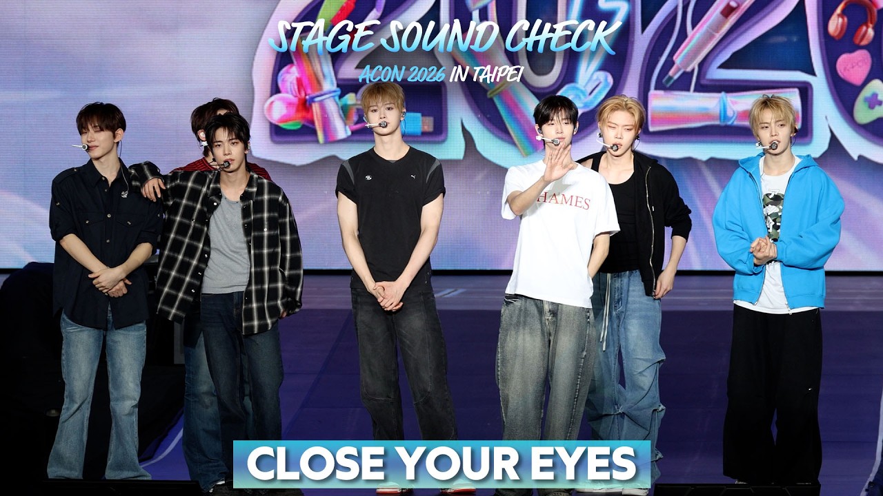 CLOSE YOUR EYES ACON2026 SOUND CHECK STAGE #ACON2026 미리보기